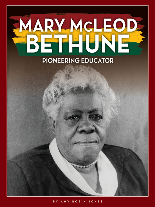 Title details for Mary McLeod Bethune by Amy Robin Jones - Available